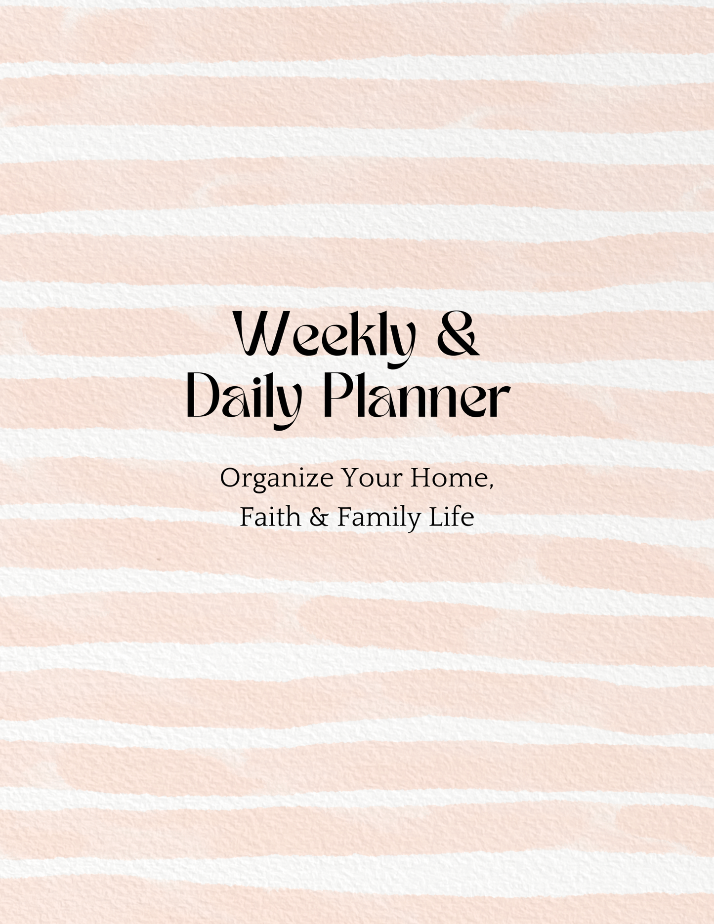 Weekly & Daily Planner Combo – Organize Your Home, Faith & Family Life
